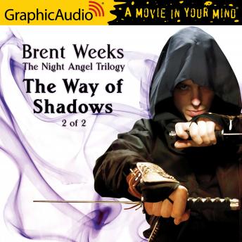 The Way of Shadows (2 of 2) [Dramatized Adaptation]
