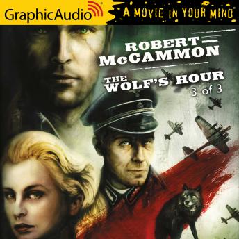 The Wolf's Hour (3 of 3) [Dramatized Adaptation]