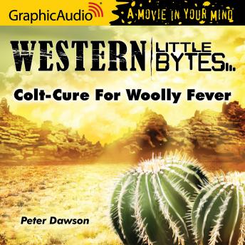 Colt-Cure For Woolly Fever [Dramatized Adaptation] sample.