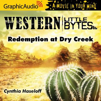 Redemption at Dry Creek [Dramatized Adaptation] sample.