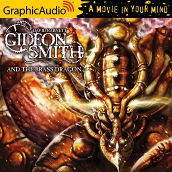 Gideon Smith and the Brass Dragon [Dramatized Adaptation] sample.