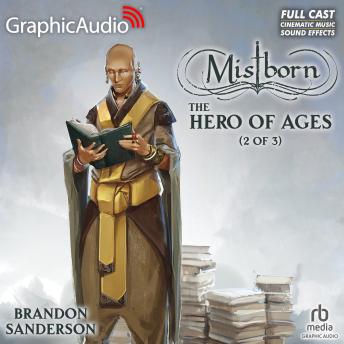 The Hero of Ages (2 of 3) [Dramatized Adaptation]: Mistborn 3