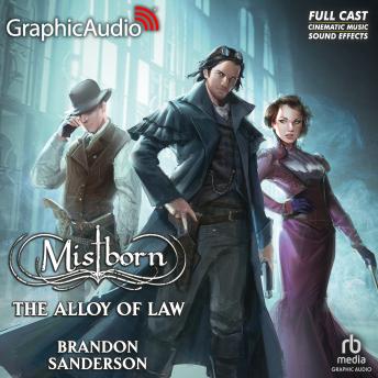 The Alloy of Law [Dramatized Adaptation]: Mistborn 4