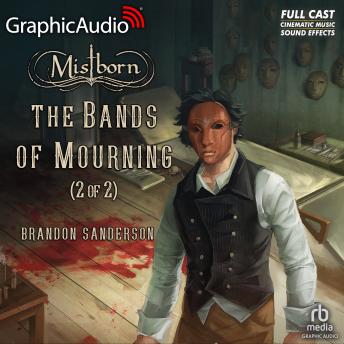 The Bands of Mourning (2 of 2) [Dramatized Adaptation]: Mistborn 6
