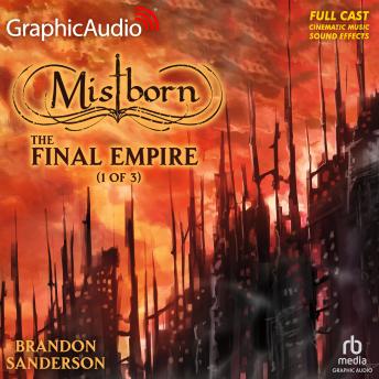 The Final Empire (1 of 3) [Dramatized Adaptation]: Mistborn 1