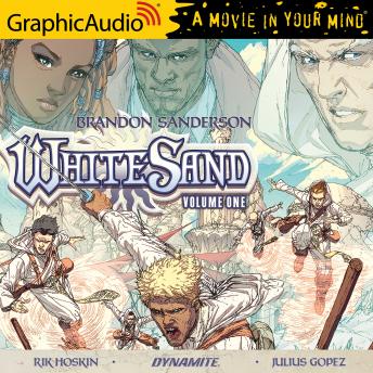White Sand: Volume One [Dramatized Adaptation], Audio book by Brandon Sanderson