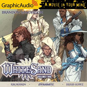 White Sand: Volume Two [Dramatized Adaptation], Brandon Sanderson