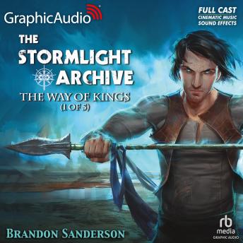 The Way of Kings (1 of 5) [Dramatized Adaptation]: The Stormlight Archive 1