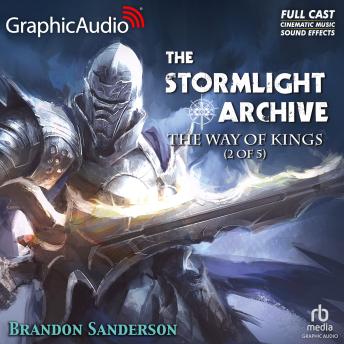 The Way of Kings (2 of 5) [Dramatized Adaptation]: The Stormlight Archive 1