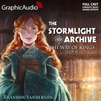 The Way of Kings (3 of 5) [Dramatized Adaptation]: The Stormlight Archive 1