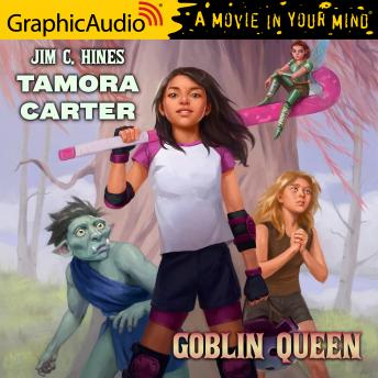 Tamora Carter: Goblin Queen [Dramatized Adaptation] sample.