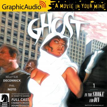 Ghost Volume 1: In the Smoke and Din [Dramatized Adaptation]: Dark Horse Comics, Phil Nato, Kelly Sue Deconnick