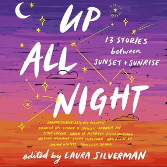 Up All Night: 13 Stories between Sunset and Sunrise sample.