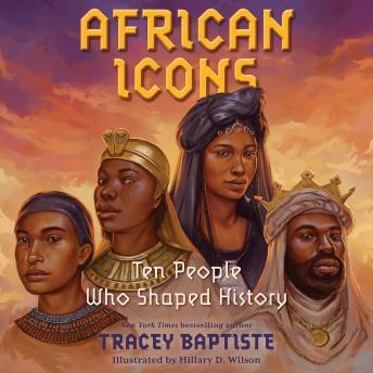 African Icons: Ten People Who Shaped History, Tracey Baptiste