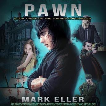 Pawn: Pawn: Military Science Fiction Adventure Spanning Two Worlds