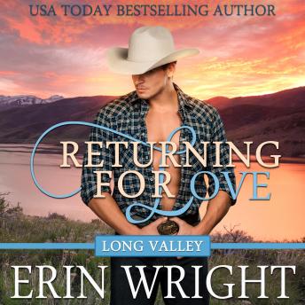Returning for Love: A Western Romance Novel (Long Valley Romance Book 4)