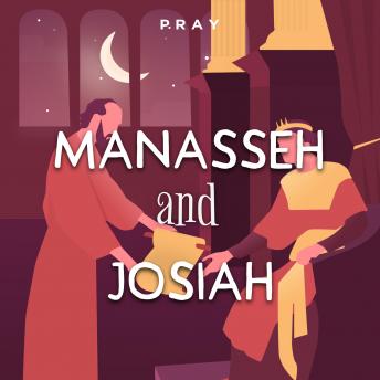 Manasseh and Josiah: A Bedtime Bible Story by Pray.com