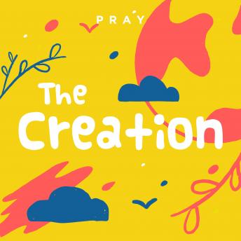 The Creation: A Kids Bible Story by Pray.com