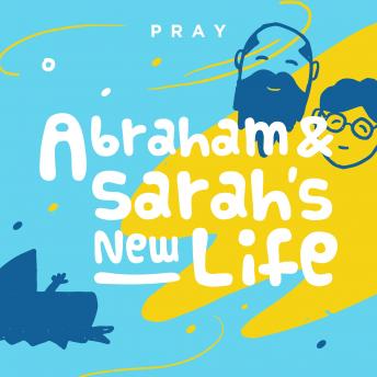 Abraham and Sarah?s New Life: A Kids Bible Story by Pray.com