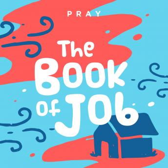 The Book of Job: A Kids Bible Story by Pray.com
