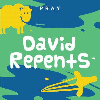 David Repents: A Kids Bible Story by Pray.com
