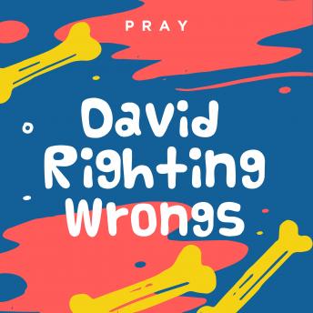 David Righting Wrongs: A Kids Bible Story by Pray.com