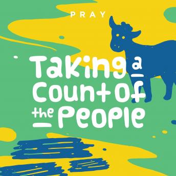 Taking a Count of the People: A Kids Bible Story by Pray.com