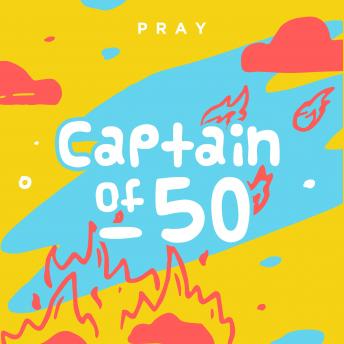 Captain of 50: A Kids Bible Story by Pray.com