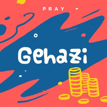 Gehazi: A Kids Bible Story by Pray.com