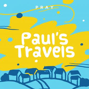 Paul's Travels: A Kids Bible Story by Pray.com