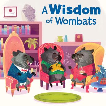 A Wisdom of Wombats
