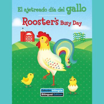 Download ajetreado día del gallo / Rooster's Busy Day by Erin Rose Grobarek