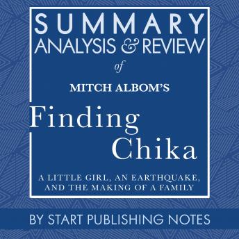 Summary, Analysis, and Review of Mitch Albom's Finding Chika: A Little Girl, an Earthquake, and the Making of a Family