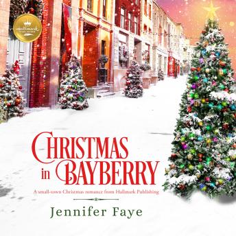 Christmas in Bayberry: A Small-Town Christmas Romance from Hallmark Publishing sample.