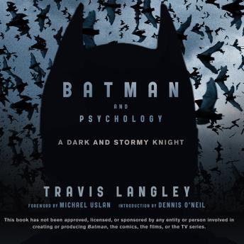 Download Batman and Psychology: A Dark and Stormy Knight by Travis Langley