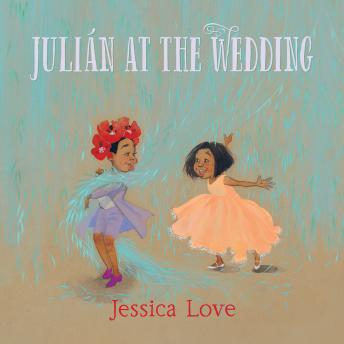 Julián at the Wedding, Jessica Love