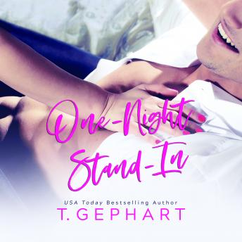One-Night Stand-In, T. Gephart