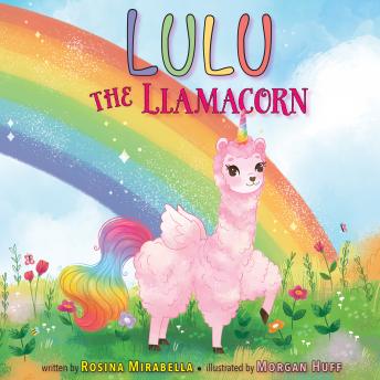 Listen Lulu the Llamacorn By Rosina Mirabella Audiobook audiobook