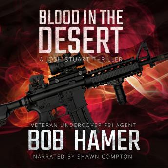 Listen Blood in the Desert: A Josh Stuart Thriller By Bob Hamer Audiobook audiobook