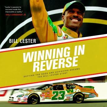 Download Winning in Reverse: Defying the Odds and Achieving Dreams: The Bill Lester Story by Bill Lester