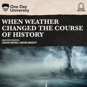 When Weather Changed the Course of History
