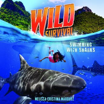 Wild Survival: Swimming With Sharks