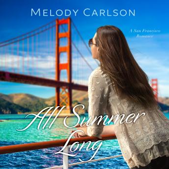 All Summer Long: A San Francisco Romance