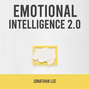 Download Emotional Intelligence 2.0 by Jonathan Lee