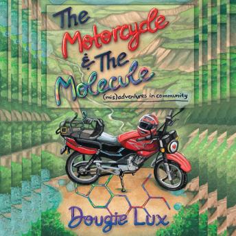 Motorcycle & The Molecule, Dougie Lux