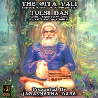 Download Gita Vali Timeless Secret Of Devotional Yoga by Tulsi Das, Bhaktivinoda Thakur