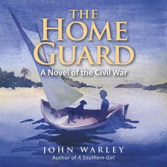The Home Guard: A Novel of the Civil War -- John Warley episode artwork
