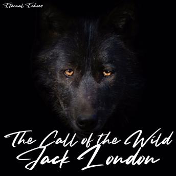 The Call of the Wild (Unabridged Version)