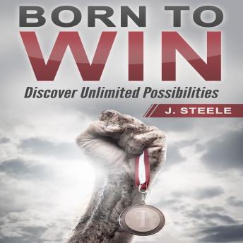 Born to Win: Discover Unlimited Possibilities