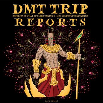 DMT Trip Reports - Experience What It’s Like Taking 5-MEO Dimethyltrptamine